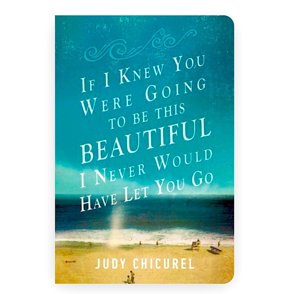 📚 If I Knew You Were Going To Be This Beautiful, I Never Would Have Let You Go